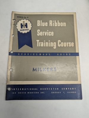 International Harvester Serviceman'S Ih Blue Ribbon Service Manual Milkers #19