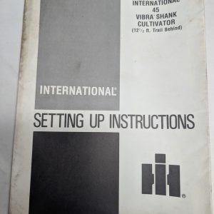 International Harvester Setup Instructions Guide 45 Vibra-Shank Cultivator Ih