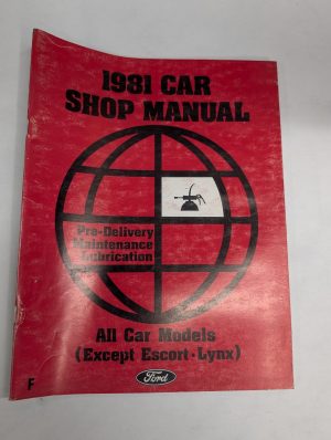 Ford 1981 Car Shop Service Manual Maintenance Lubrication Pre-Delivery