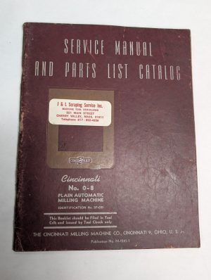 Cincinnati Service Manual Parts List Catalog 0-8 Automatic Plain Milling Machine