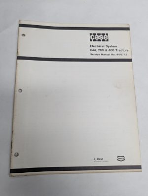 Case Electrical System 644 200 400 Tractors Service Manual #9-99772 Shop Book