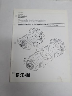Eaton Hydraulics Repair Information Manual #70342 70344 Piston Pumps 7-620