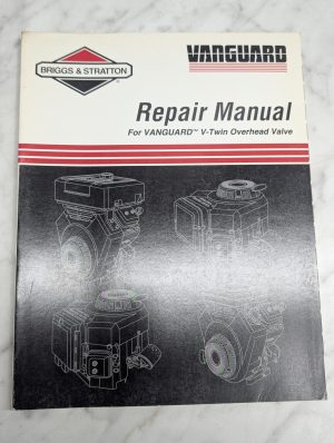 Briggs & Stratton Vanguard V-Twin Overhead Valve Repair Manual Service Shop