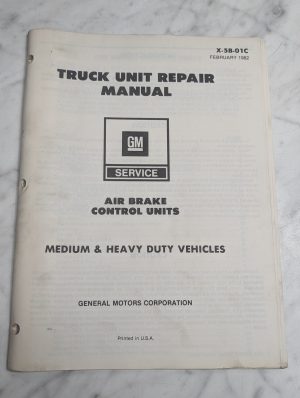 General Motors Gm Truck Unit Repair Manual Air Brake Control Service X-5B-01C