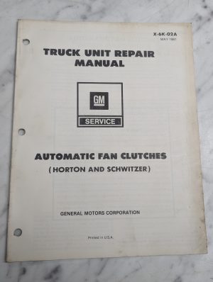 Gm Truck Unit Automatic Fan Clutches X-6K-02A Repair Manual Service Maintenance