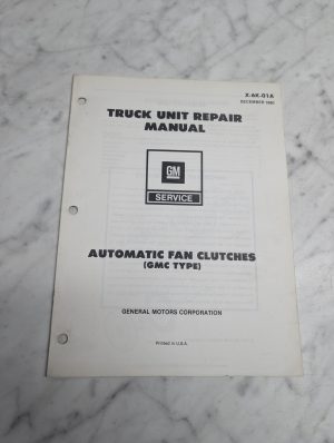 General Motors Truck Unit Manual Automatic Fan Clutches Gmc Type Service 1980