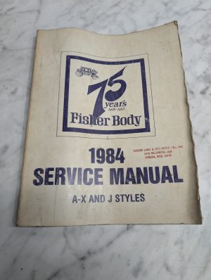 1984 Fisher Body Service Manual A-X J Styles General Motors Shop Repair