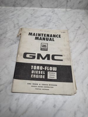 Gmc Dh478 Dh637 Toro Flow Diesel Engine Maintenance Manual X-6816 Trucks