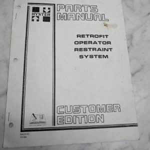 Hyster 852240 Parts Manual Retrofit Operator Restraint System Customer Edition