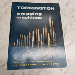 Torrington Swaging Machines Whatever The Metal Form Sales Brochure Literature