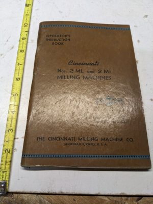 Cincinnati Milling Machine Operators Instruction Book Manual #2 Ml Mi 1949