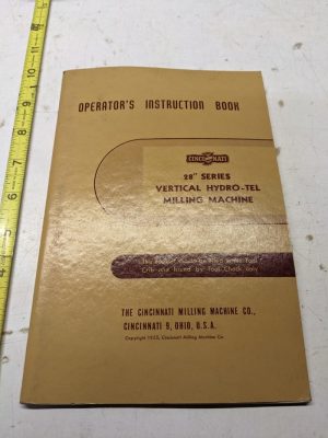 Cincinnati Milling Machine Operator Instruction Book Manual 28” Series Hydro-Tel