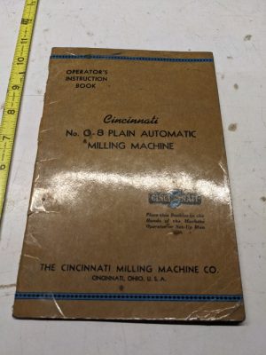 Cincinnati Milling Machine Operators Instruction Book Manual #O-8 1941 Plain