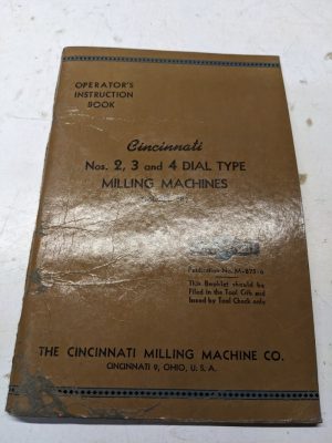 Cincinnati Milling Machine Operators Instruction Book Manual #2 3 4 1947 Er