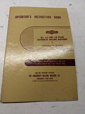 Cincinnati Milling Machine Operators Instruction Book Manual #1-12 1-18 1965