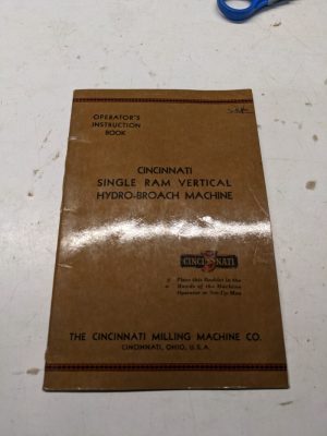 Cincinnati Machine Operators Instruction Book Manual Hydro-Broach 1940