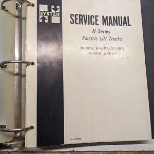 Hyster Service Manual Electric N Series N30Ba N40Ba N50Ba N30Br N40Br Fork Lift