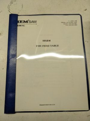 He&M Inc Saw F101 Feed Table Operation Maintenance Manual Shop Book