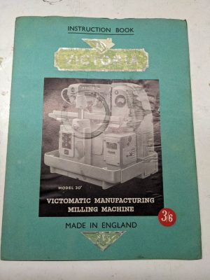 Victoria Milling Machine Operators Instruction Handbook Manual Victomatic 30