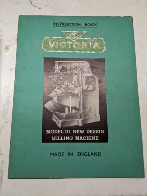Victoria Milling Machine Operators Instruction Handbook Manual Model U1 Specs