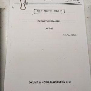Okuma Howa Machinery Operation Manual Act-35 Oh-Fanuc-L Cnc Programming Oh