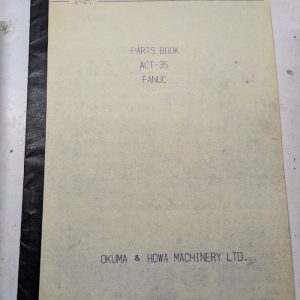 Okuma Howa Machinery Parts List Book Manual Act-35 Fanuc Cnc Shop Repair