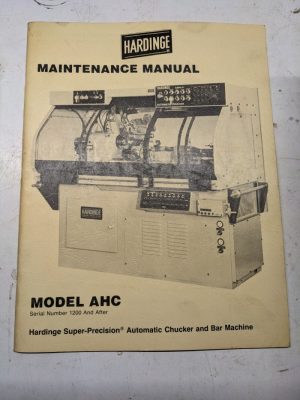 Hardinge Maintenance Manual Model Ahc 1200 Chucker Bar Machine Shop Book