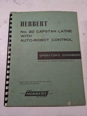 Herbert 2D Capstan Lathe Auto-Robot Control Operators Handbook Manual
