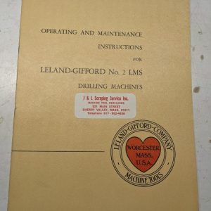 Leland Gifford Drilling Machine Operating Maintenance Instruction Manual #2 Lms