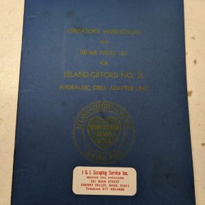 Leland Gifford Drilling Machine Operating Maintenance Parts List Manual #2L