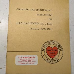 Leland Gifford Drilling Machine Operating Maintenance Instruction Manual 2-Lms