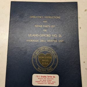 Leland Gifford Drilling Machine Operating Maintenance Parts List Manual #2L Hyd