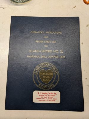 Leland Gifford Drilling Machine Operating Maintenance Parts List Manual #2L Hyd