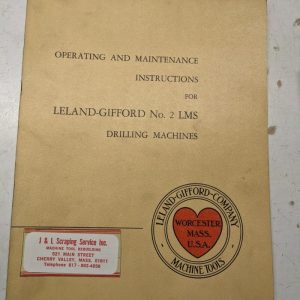 Leland Gifford Drilling Machine Operating Maintenance Instruction Manual 2Lms