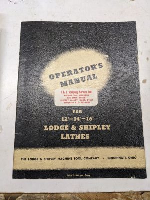 Lodge Shipley Lathe Operator'S Manual12” 14” 16” Operation Maintenance