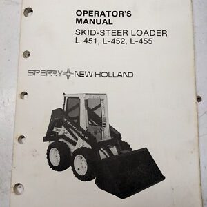 New Holland Owner Operators Manual Skid Steer Loader L-451 L-452 L-455 1983