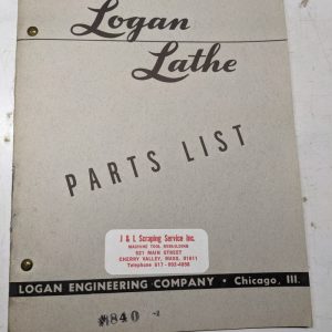 Logan Lathe Repair/Service Parts List Shop Book Manual Catalog #840-2 1953