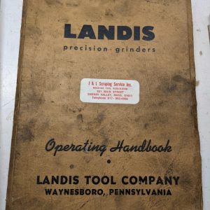 Landis Tool Precision Grinders Operators Handbook Manual Parts List 12”X28” Univ