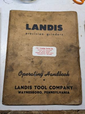 Landis Tool Precision Grinders Operators Handbook Manual Parts List 12”X28” Univ