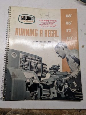 Leblond Lathes Instruction Manual Parts List Book Catalog 13 15 17 19” Regal #16