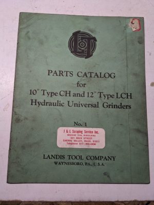 Landis Tool Grinders Parts List Book Catalog Manual Type Ch Lch 10” 12” #1
