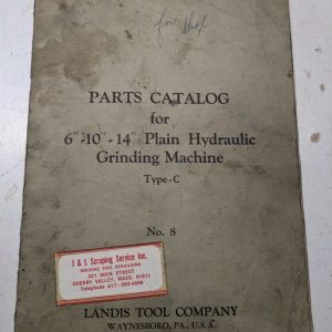 Landis Tool Parts List Book Catalog Manual 6” 10” 14” Type C #8 Grinding Machine