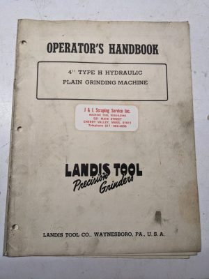 Landis Tool Operator'S Handbook Manual 4” Type H Plain Grinding Machine