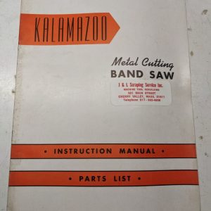 Kalamazoo Band Saw Machine Tool Instruction Manual Parts List Book 8X16” 8X24”