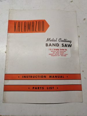 Kalamazoo Band Saw Machine Tool Instruction Manual Parts List Book 8X16” 8X24”