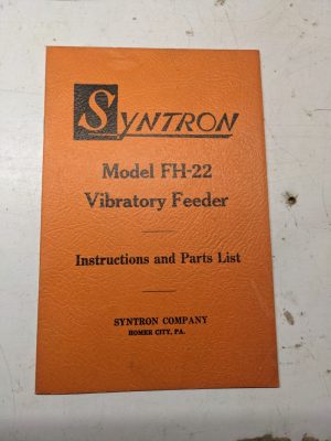 Syntron Vibratory Feeder Instruction Operator Parts List Manual Model Fh-22 1960