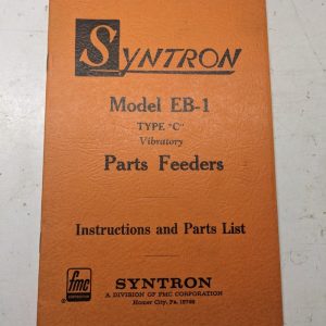 Syntron Vibratory Feeder Instruction Operator Part List Manual Model Eb-A C 1968