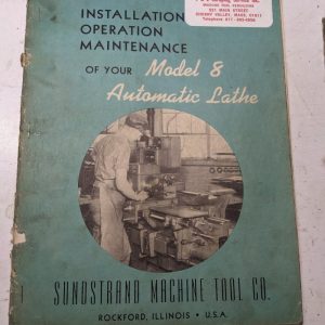 Sundstrand Machine Tool Install Operator Maintenance Manual Model 8 Auto Lathe