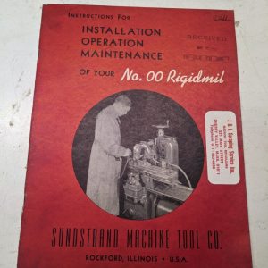 Sundstrand Machine Install Operator Maintenance Manual Model #00 Rigidmil