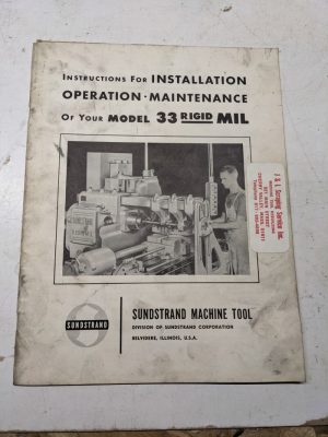 Sundstrand Machine Install Operator Maintenance Manual Model 33 Rigidmil